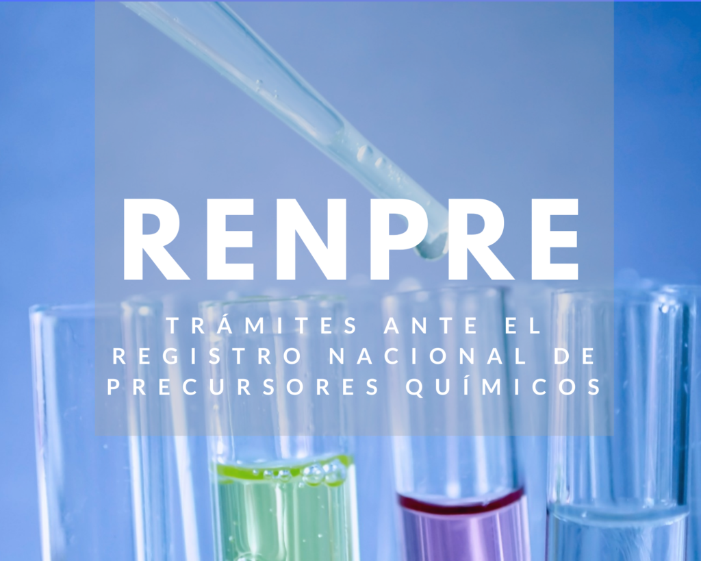 RENPRE - Trámites ante el Registro Nacional de Precursores Químicos