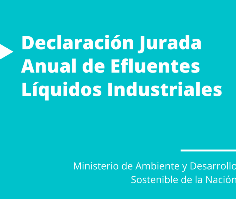 Declaración Jurada Anual de Efluentes Líquidos Industriales
